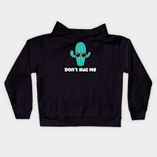 Don't Hug Me - Cactus Guy Kids Hoodie